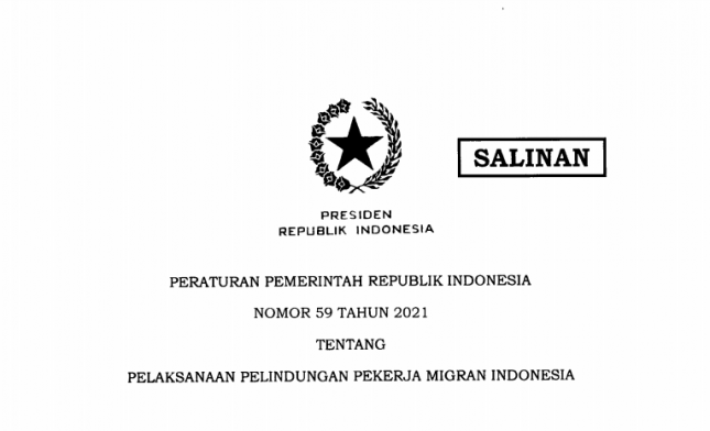 Government Regulation Number 59 of 2021 on the Implementation of the Protection of Indonesian Migrant Workers.
