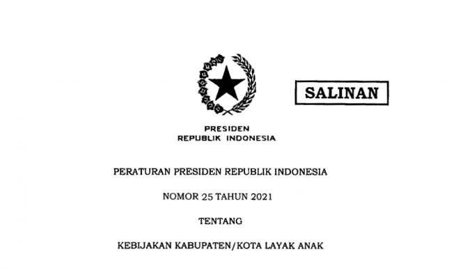  Presidential Regulation (Perpres) Number 25 of 2021 on Policy for Child-Friendly Regencies/Cities.