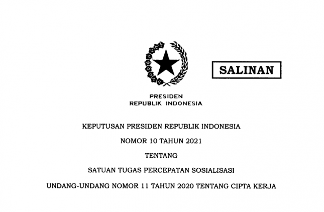  Presidential Decree of the Republic of Indonesia Number 10 of 2021 on the Task Force for the Acceleration of Dissemination of Law Number 11 of 2020 on Job Creation