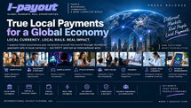 i-payout Expands True Local Payment Capabilities to Help Enterprises Pay Recipients Globally